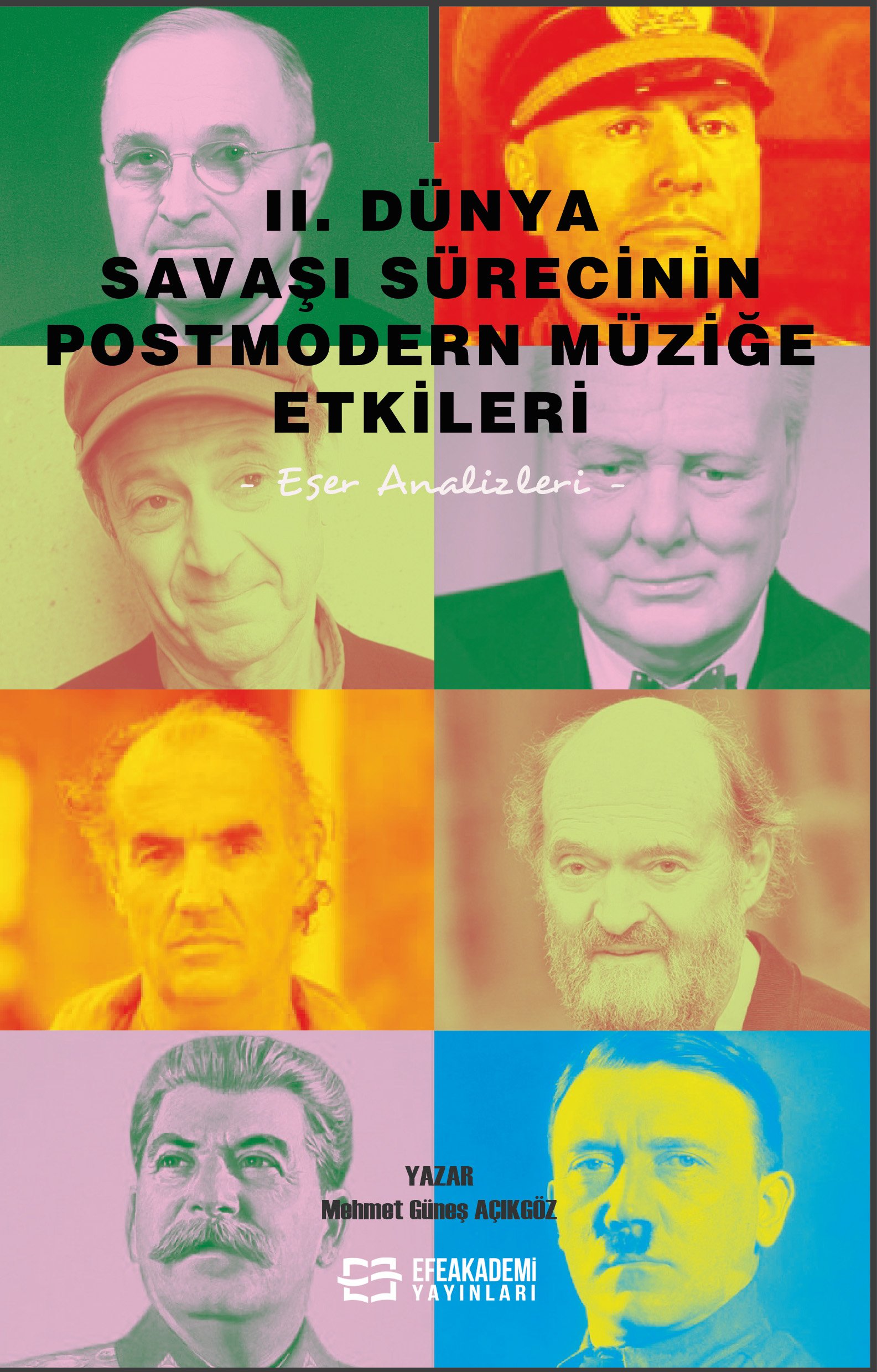 II. Dünya Savaşı Sürecinin Postmodern Müziğe Etkileri - Eser Analizleri
